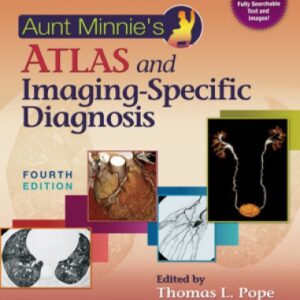 Aunt Minnie’s Atlas and Imaging-Specific Diagnosis (4th Edition) – eBooks PDF