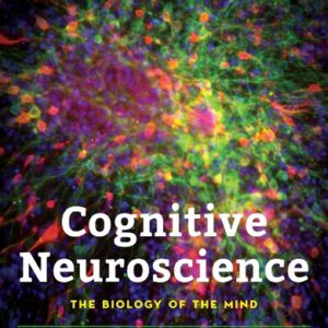 Cognitive Neuroscience: The Biology of the Mind (5th Edition) – eBook