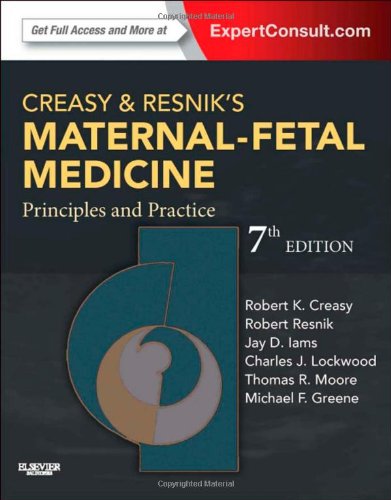 Creasy and Resnik’s Maternal-Fetal Medicine: Principles and Practice (7th Edition) – eBook