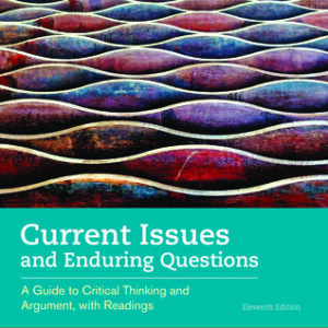 Current Issues and Enduring Questions: A Guide to Critical Thinking and Argument, with Readings (11th Edition) – PDF