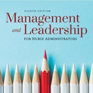 Management and Leadership for Nurse Administrators (8th Edition) – PDF