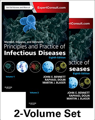 Mandell, Douglas, and Bennett’s Principles and Practice of Infectious Diseases (8th Edition)