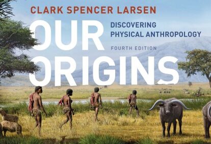 Our Origins: Discovering Physical Anthropology (4th Edition) – PDF