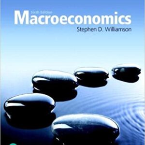 Williamson’s Macroeconomics (6th Edition) – The Pearson Series in Economics – PDF