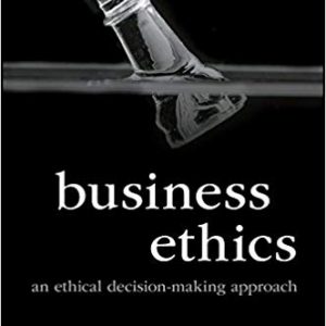Business Ethics: An Ethical Decision-Making Approach – eBook PDF