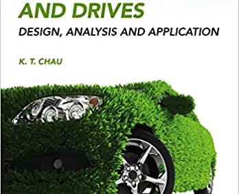 Electric Vehicle Machines and Drives: Design, Analysis and Application – PDF