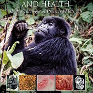 Gorilla Pathology and Health: With a Catalogue of Preserved Materials – eBook PDF