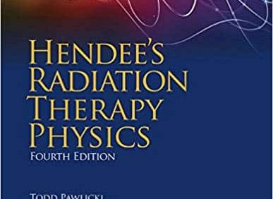 Hendee’s Radiation Therapy Physics (4th Edition) – PDF