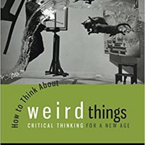 How to Think About Weird Things (7th Edition) – PDF