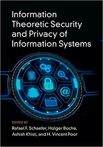 Information Theoretic Security and Privacy of Information Systems – eBook PDF