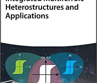 Integrated Multiferroic Heterostructures and Applications – PDF