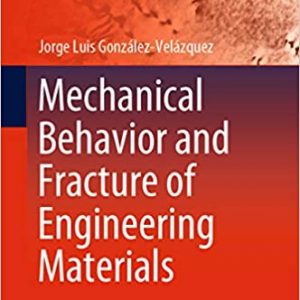 Mechanical Behavior and Fracture of Engineering Materials – PDF