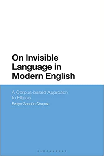 On Invisible Language in Modern English: A Corpus-based Approach to Ellipsis – eBook PDF