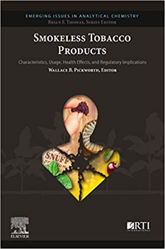 Smokeless Tobacco Products: Characteristics, Usage, Health Effects, and Regulatory Implications – eBook PDF