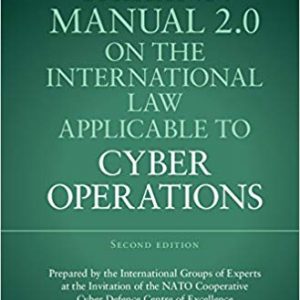 Tallinn Manual 2.0 on the International Law Applicable to Cyber Operations (2nd Edition)
