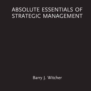 Absolute Essentials of Strategic Management – eBook PDF