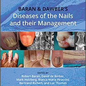 Baran and Dawber’s Diseases of the Nails and their Management (5th Edition) – PDF