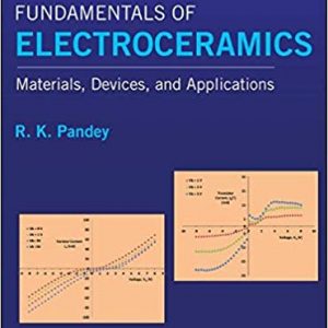 Fundamentals of Electroceramics: Materials, Devices, and Applications – PDF