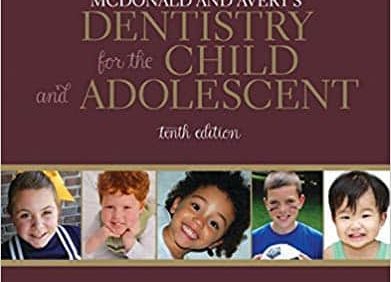 McDonald and Avery’s Dentistry for the Child and Adolescent (10th Edition) – PDF