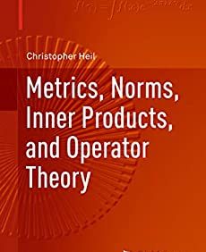 Metrics, Norms, Inner Products, and Operator Theory – PDF