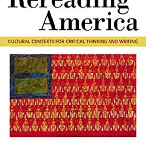 Rereading America: Cultural Contexts for Critical Thinking and Writing (11th Edition) – PDF