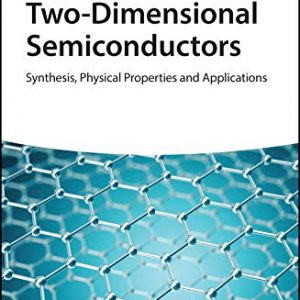 Two-Dimensional Semiconductors: Synthesis, Physical Properties and Applications – PDF