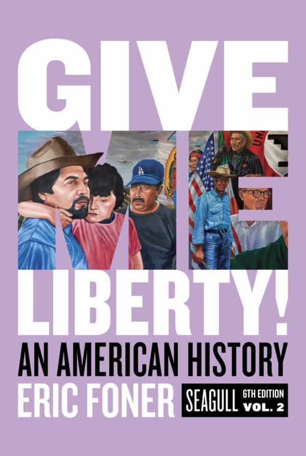 Give Me Liberty! An American History – Volume 2 (Seagull 6th Edition) – eBook PDF