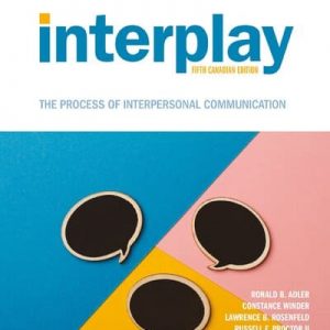 Interplay: The Process of Interpersonal Communication (5th Canadian Edition) – PDF