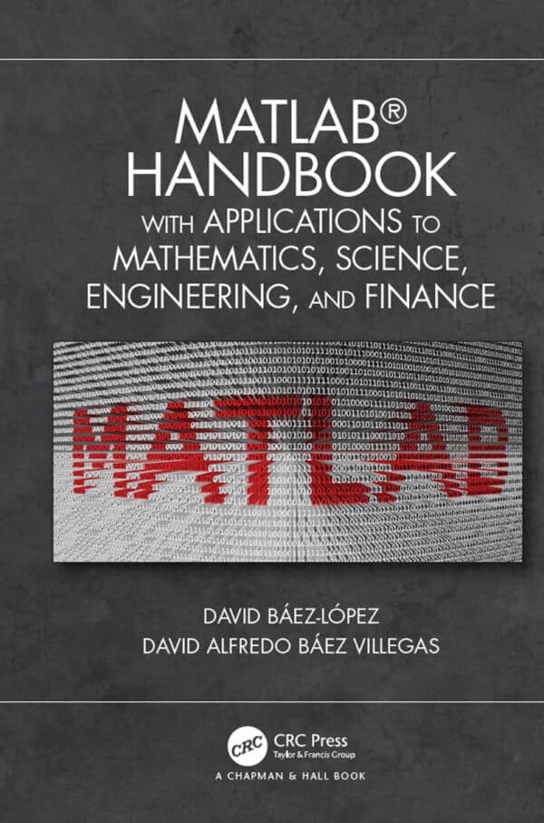 MATLAB Handbook with Applications to Mathematics, Science, Engineering and Finance – PDF