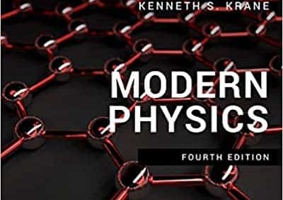 Modern Physics (4th Edition) By Kenneth S. Krane – PDF