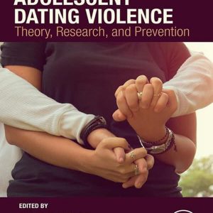 Adolescent Dating Violence: Theory, Research, and Prevention – PDF