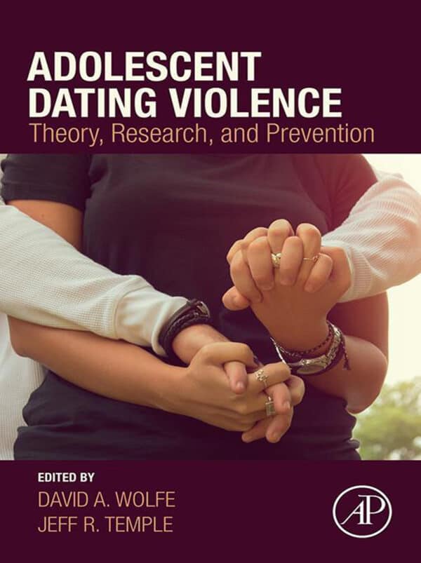 Adolescent Dating Violence: Theory, Research, and Prevention – PDF