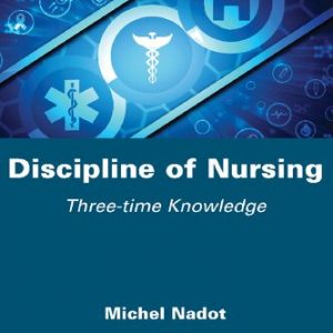 Discipline of Nursing: Three-time Knowledge – PDF