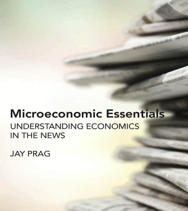 Microeconomic Essentials: Understanding Economics in the News – PDF