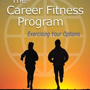 The Career Fitness Program: Exercising Your Options (11th Edition) PDF - PDF