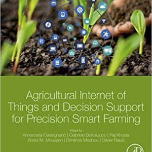 Agricultural Internet of Things and Decision Support for Smart Farming – PDF