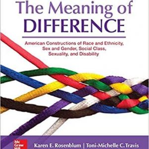 The Meaning of Difference: American Constructions of Race and Ethnicity, Sex and Gender, Social Class, Sexuality, and Disability (7th Edition) – PDF
