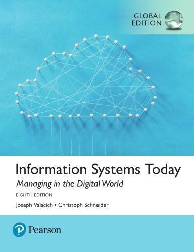 Information Systems Today: Managing the Digital World (8th Edition) Global – eBook PDF