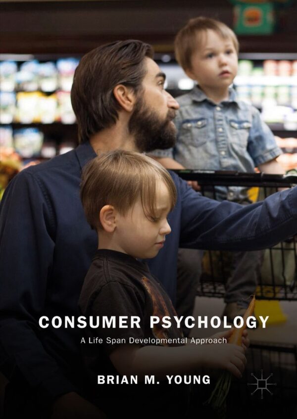 Consumer Psychology: A Life Span Developmental Approach – eBook PDF