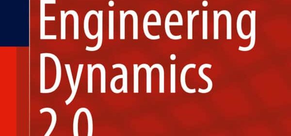 Engineering Dynamics 2.0: Fundamentals and Numerical Solutions – PDF