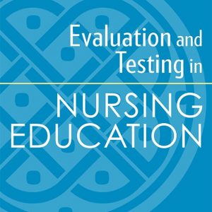 Evaluation and Testing in Nursing Education (6th Edition) – PDF