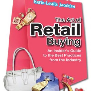 The Art of Retail Buying: An Insider’s Guide to the Best Practices from the Industry – PDF