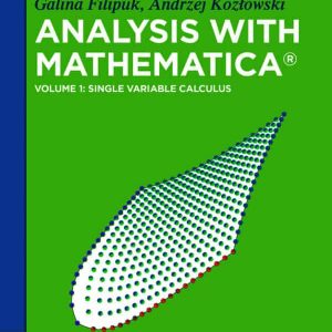 Analysis With Mathematica – Volume 1 (Illustrated Edition) – PDF