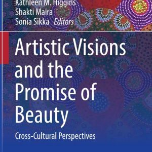 Artistic Visions and the Promise of Beauty: Cross-Cultural Perspectives – PDF