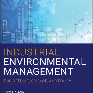 Industrial Environmental Management: Engineering, Science and Policy – PDF
