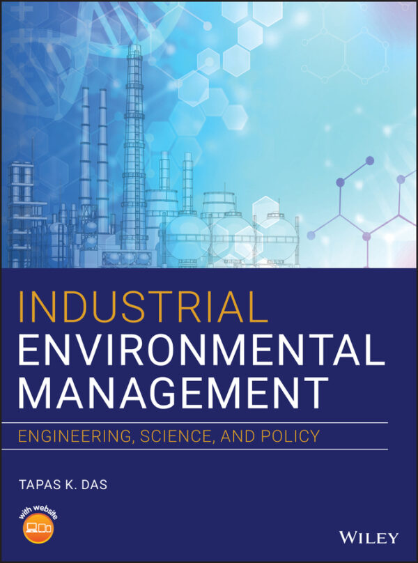 Industrial Environmental Management: Engineering, Science and Policy – eBook PDF