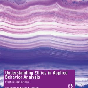 Understanding Ethics in Applied Behavior Analysis: Practical Applications – PDF