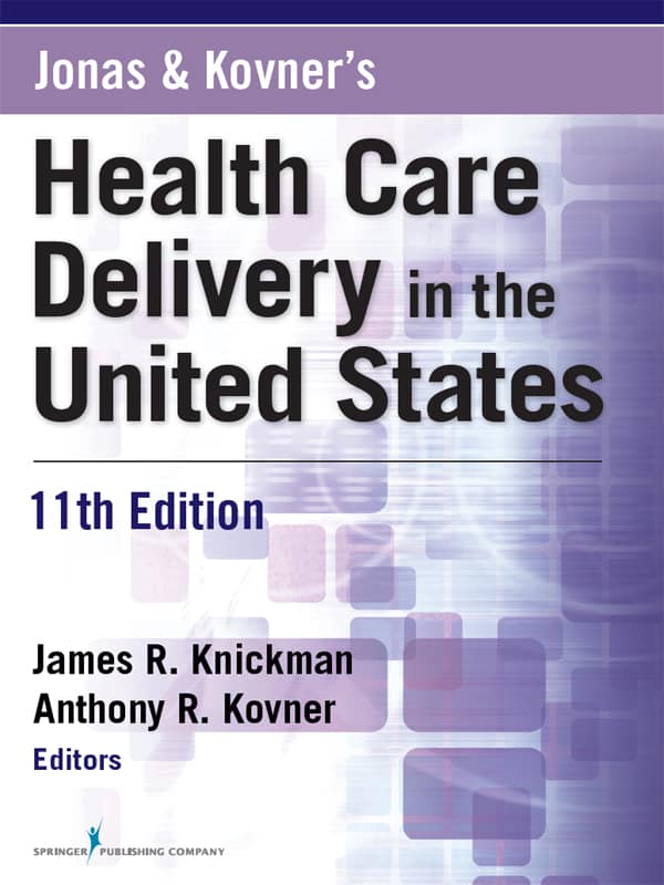 Jonas and Kovner’s Health Care Delivery in the United States (11th Edition) – eBook PDF