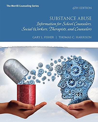 Substance Abuse: Information for School Counselors, Social Workers, Therapists, and Counselors (6th Edition) – PDF