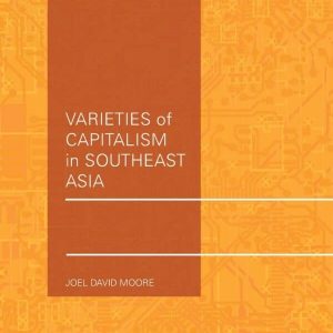 Varieties of Capitalism in Southeast Asia – PDF